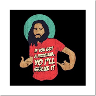 If You Got A Problem Yo I'll Solve It Jesus Cross Posters and Art